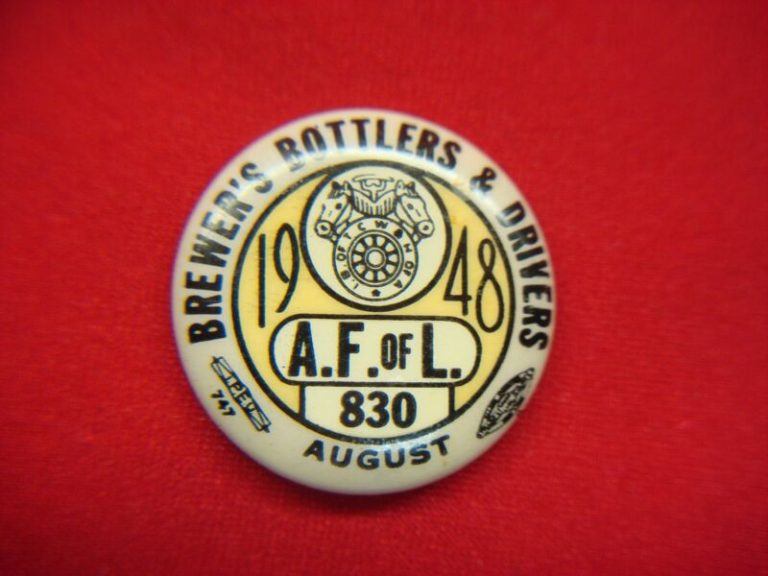 Vintage 1948 A.F. of L. Brewer's Bottlers & Drivers pin back button