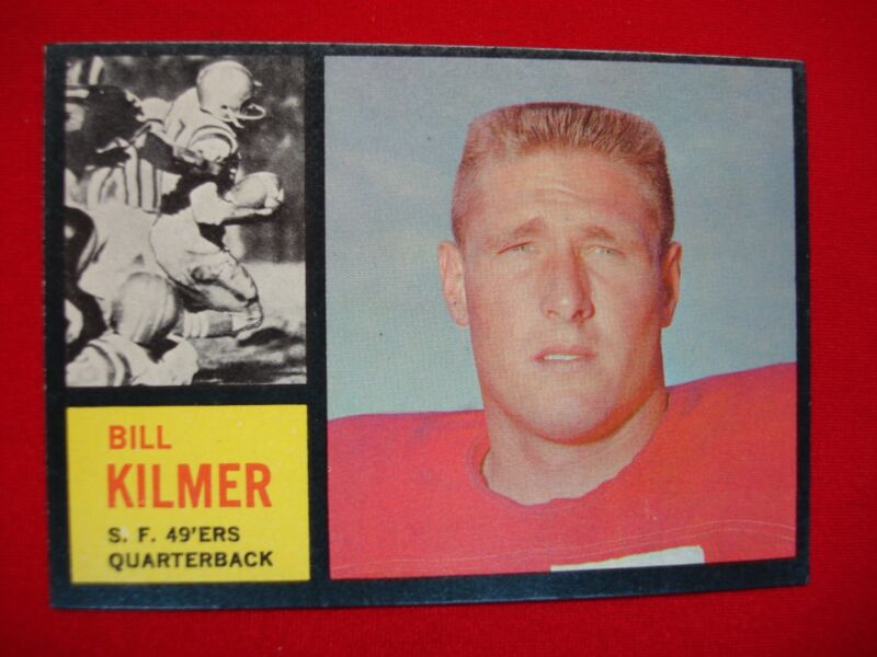 1962 Topps Football card of Bill Kilmer, quarterback for the San Francisco 49ers