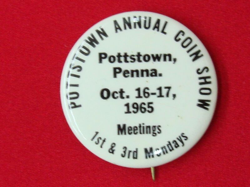 Vintage 1965 Pottstown Coin Show Pin Back Button