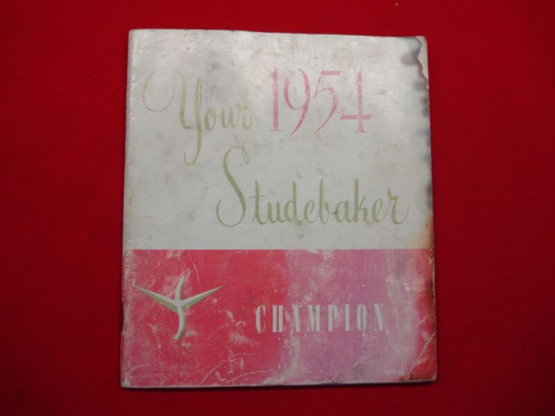 Vintage 1954 Studebaker Champion owner's manual